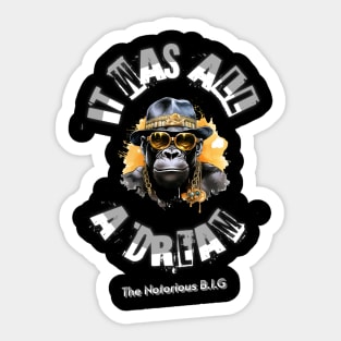 It Was All a Dream: Hip-Hop Gorilla Vibes Sticker